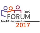 'Das Forum 2017 – Zukunft Trockenbau Ausbau' erstmalig im September